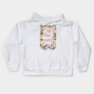 You are loved Kids Hoodie